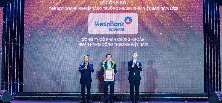 Chứng khoán Công thương thăng hạng trong Top 500 Doanh nghiệp tăng trưởng nhanh nhất Việt Nam Chứng khoán Công thương thăng hạng trong Top 500 Doanh nghiệp tăng trưởng nhanh nhất Việt Nam