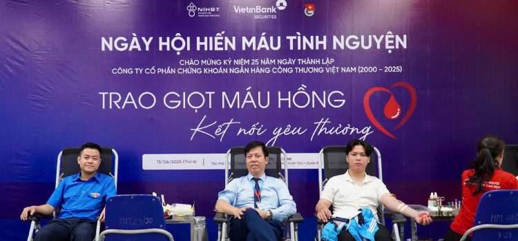 Chứng khoán Công thương tổ chức Ngày hội Hiến máu 2025: Trao giọt máu hồng – Kết nối yêu thương Chứng khoán Công thương tổ chức Ngày hội Hiến máu 2025: Trao giọt máu hồng – Kết nối yêu thương